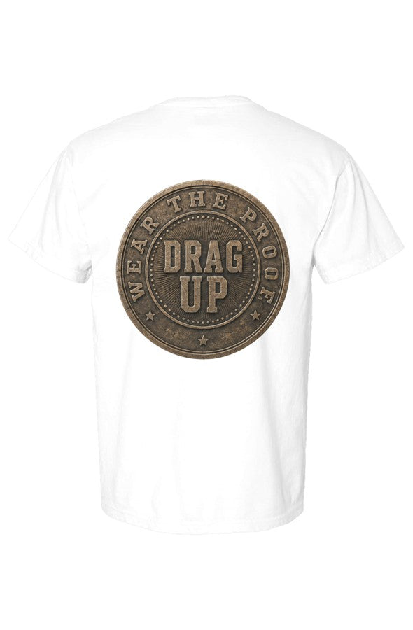 Just One More Day Drag Up Tee6