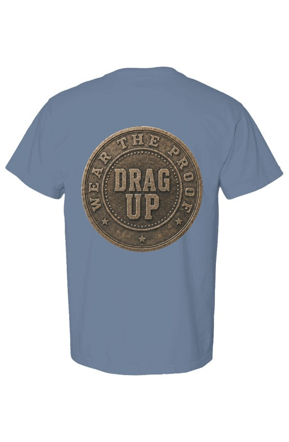 Just One More Day Drag Up Tee6