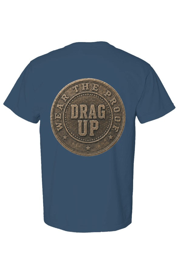 Just One More Day Drag Up Tee6