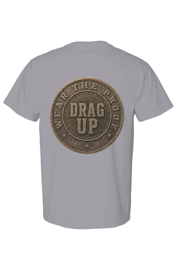 Just One More Day Drag Up Tee6