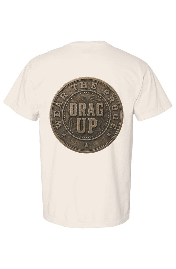 Just One More Day Drag Up Tee6