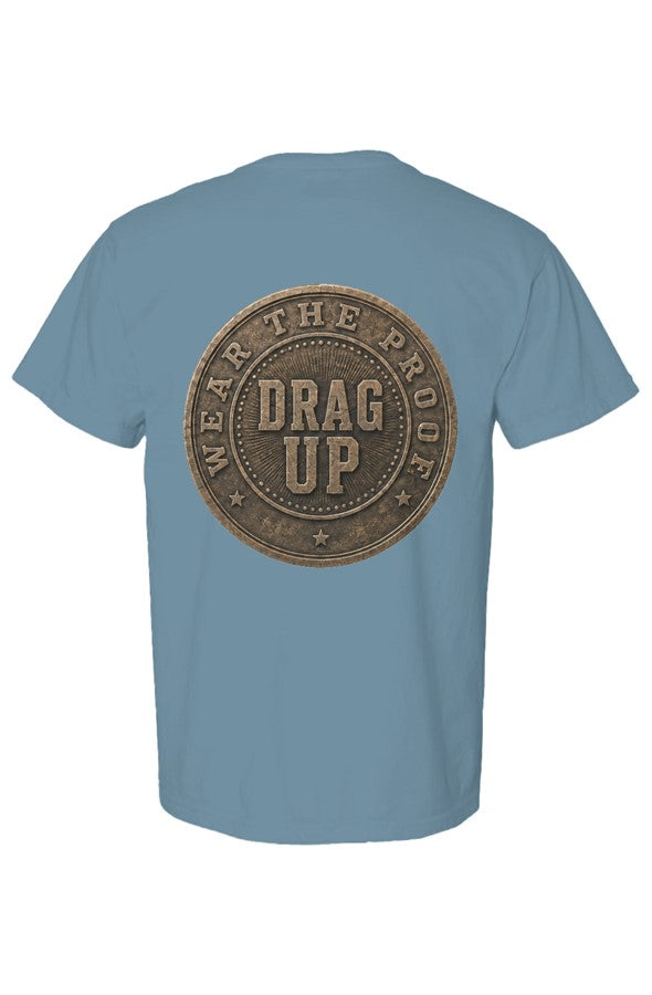 Just One More Day Drag Up Tee6