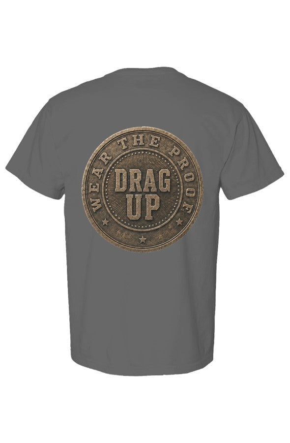 Just One More Day Drag Up Tee6