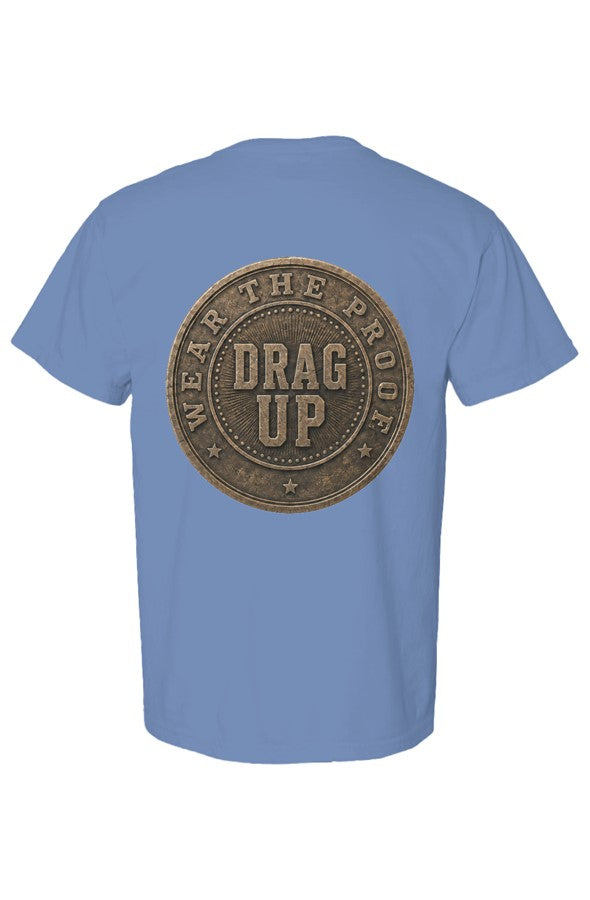 Just One More Day Drag Up Tee6