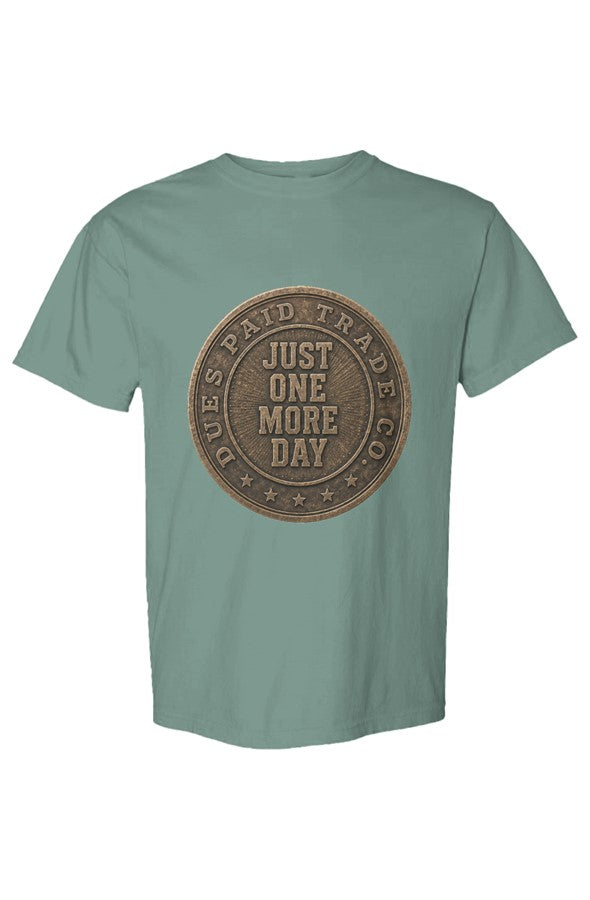 Just One More Day Drag Up Tee6