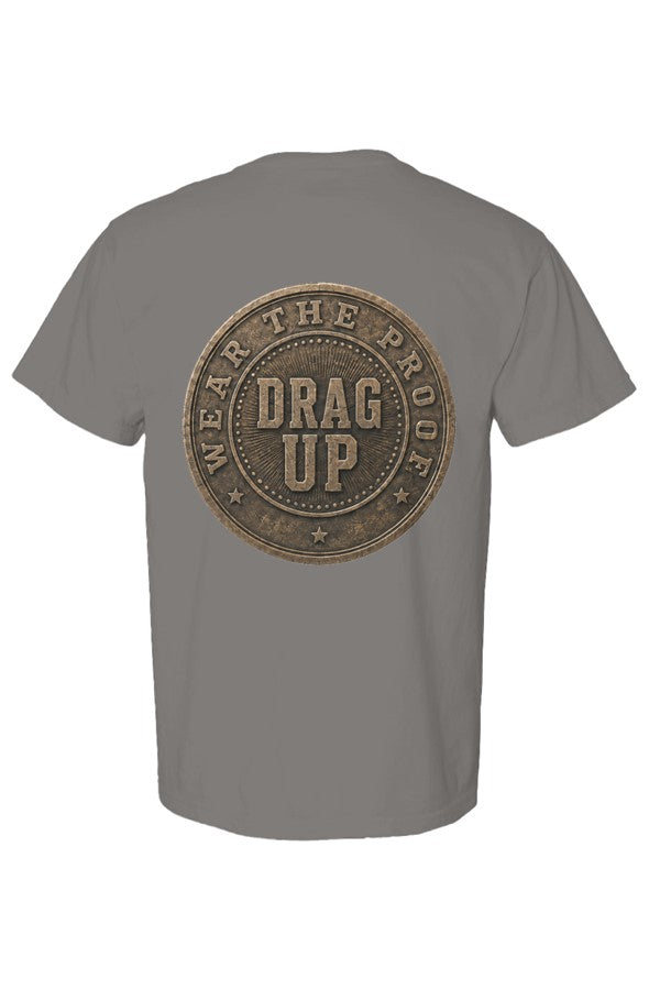 Just One More Day Drag Up Tee6