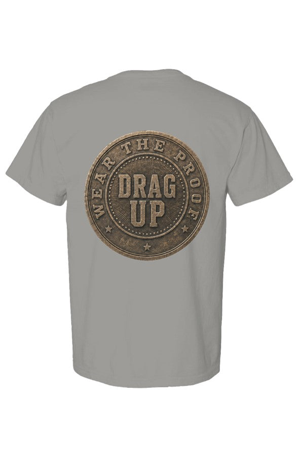 Just One More Day Drag Up Tee6
