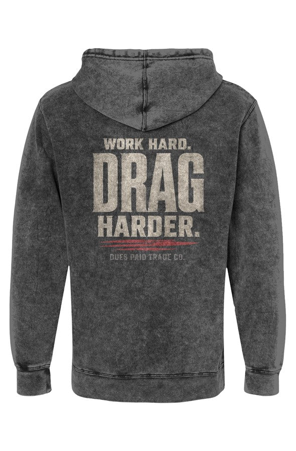 Work Hard Drag Harder