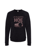 I'm His Favorite Track Hoe Fleece Sweatshirt