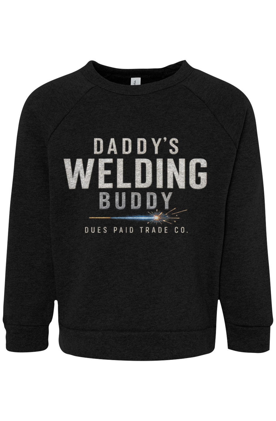 Toddler Daddy s Welding Buddy Sweatshirt