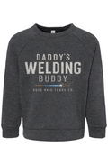 Toddler Daddy s Welding Buddy Sweatshirt