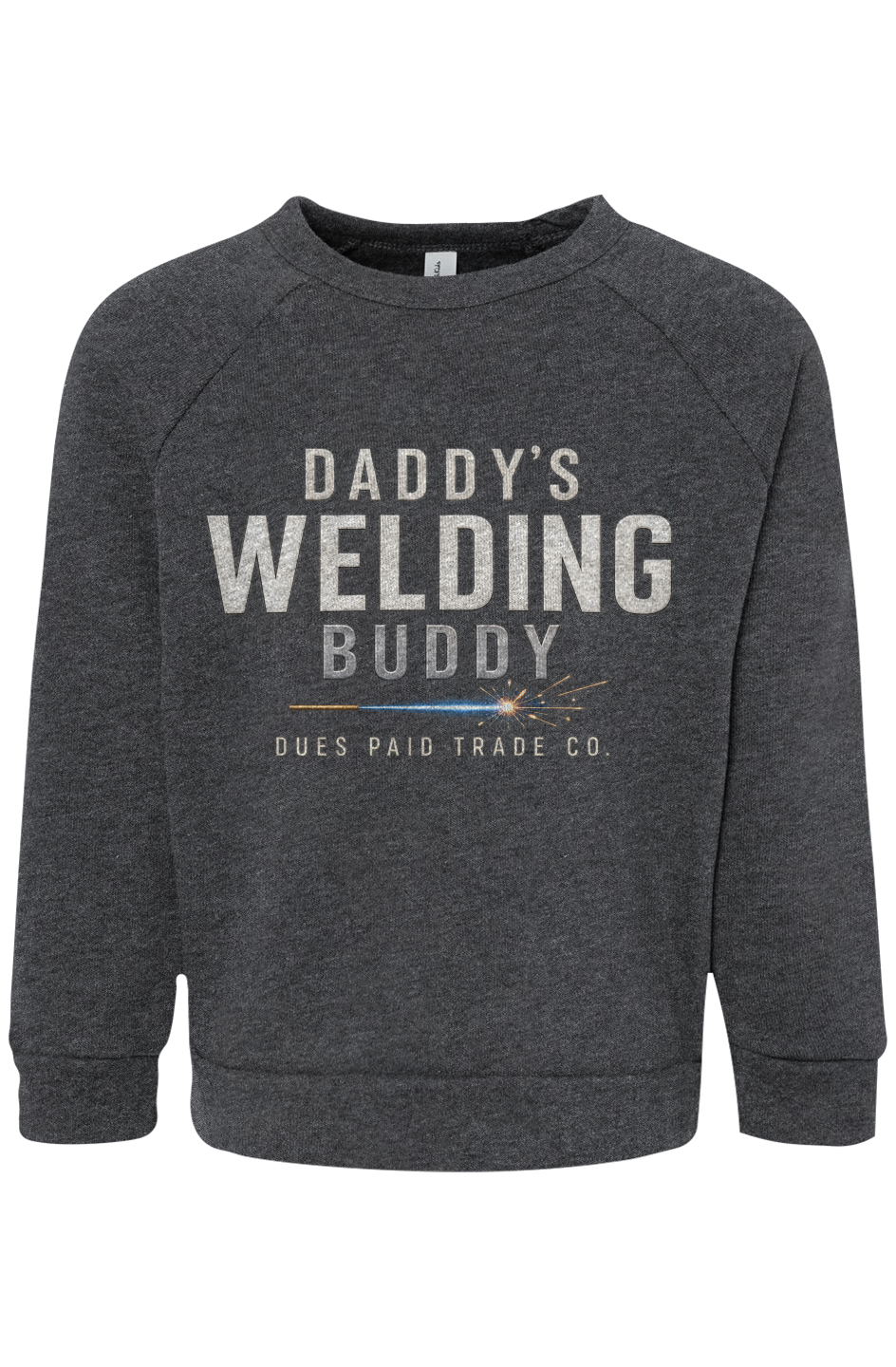 Toddler Daddy s Welding Buddy Sweatshirt