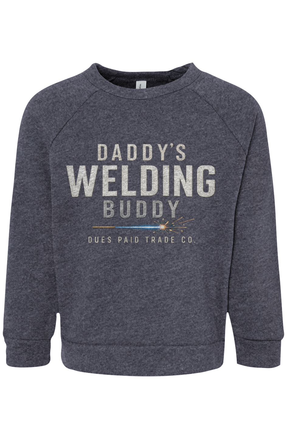 Toddler Daddy s Welding Buddy Sweatshirt